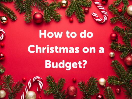 How to do Christmas on a Budget