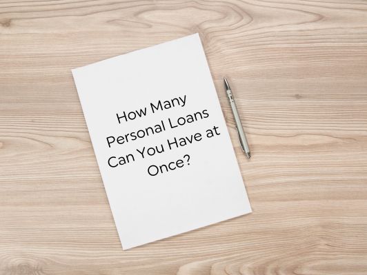 How Many Personal Loans Can You Have At Once